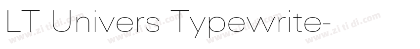 LT Univers Typewrite字体转换 LT Univers Typewrite字体转换